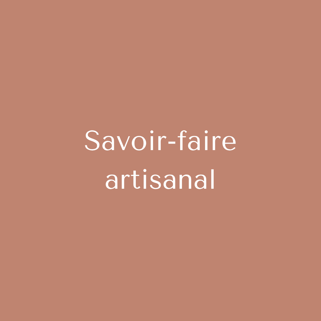 Savoir-faire artisanal